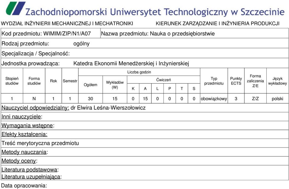 polski Nauczyciel odpowiedzialny: dr Elwira Leśna-Wierszołowicz Wymagania wstępne: