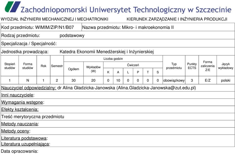 odpowiedzialny: dr Alina Gładzicka-Janowska (Alina.Gladzicka-Janowska@zut.edu.