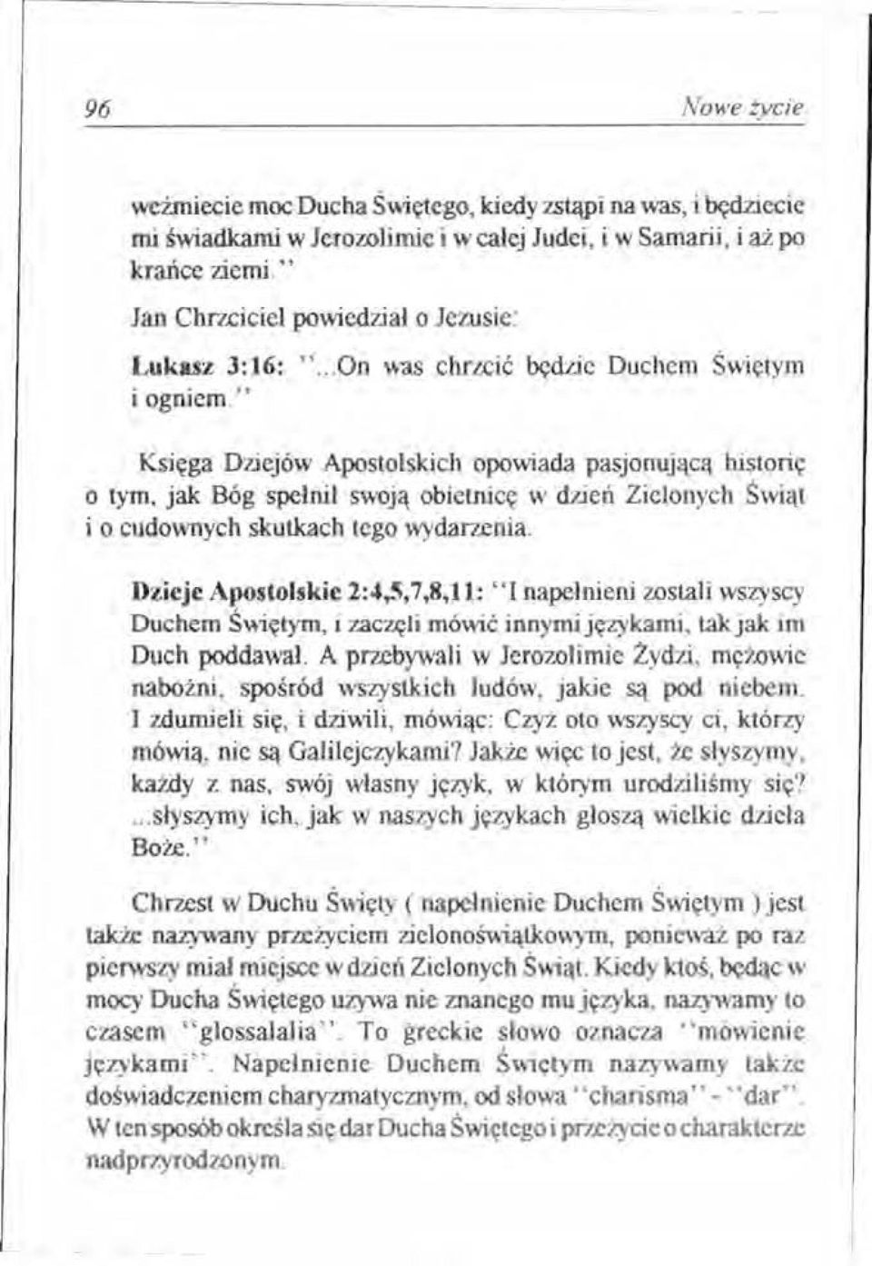 " Księga Dziejów Apostolskich opowiada pasjonującą historię o tym, jak Bóg spełnił swoją obietnicę w dzień Zielonych Świąt i o cudownych skutkach tego wydarzenia.