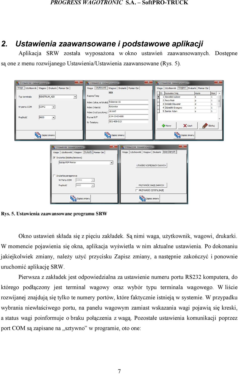 W momencie pojawienia się okna, aplikacja wyświetla w nim aktualne ustawienia.