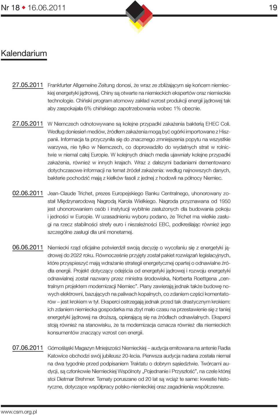 Chiński program atomowy zakład wzrost produkcji energii jądrowej tak aby zaspokajała 6% chińskiego zapotrzebowania wobec 1% obecnie. 27.05.