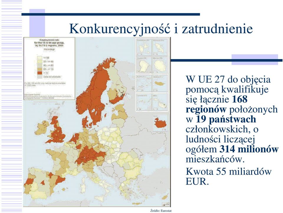 państwach członkowskich, o ludności liczącej ogółem 314