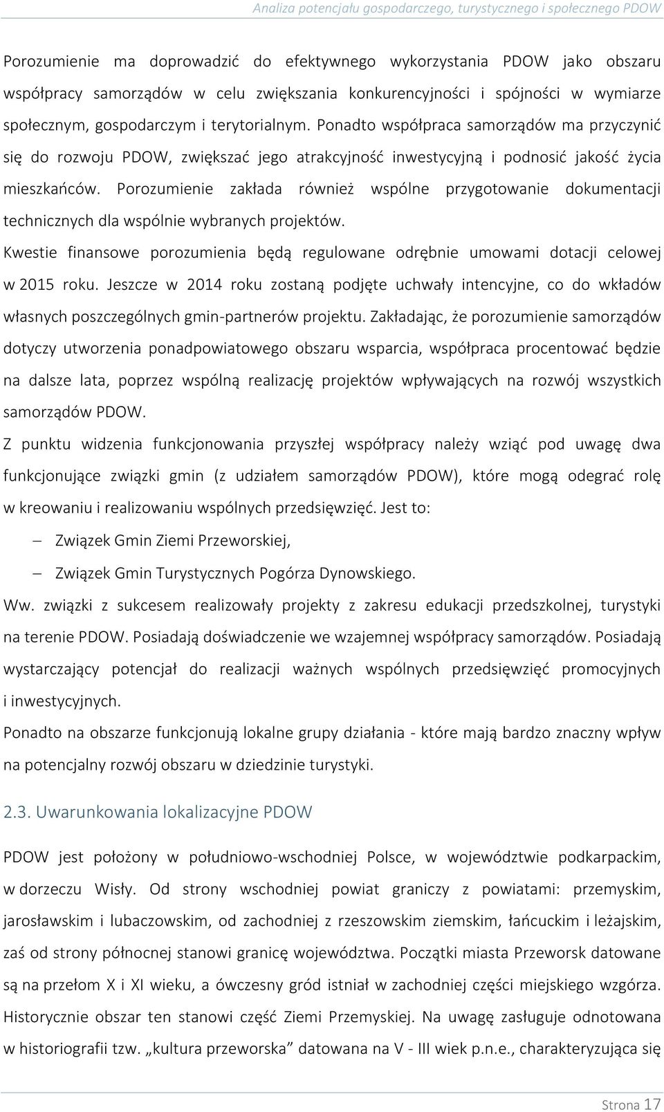 Porozumienie zakłada również wspólne przygotowanie dokumentacji technicznych dla wspólnie wybranych projektów.