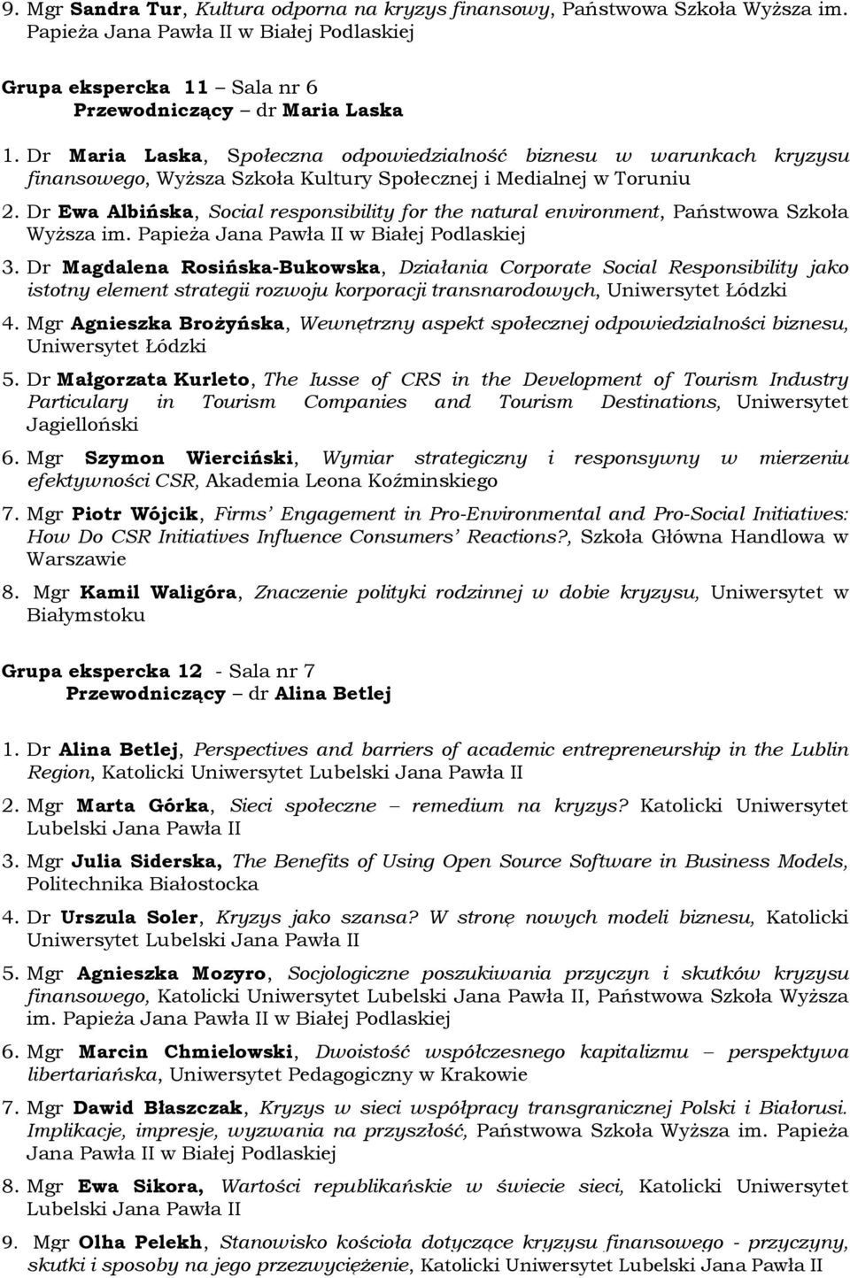 Dr Ewa Albińska, Social responsibility for the natural environment, Państwowa Szkoła Wyższa im. Papieża Jana Pawła II w Białej Podlaskiej 3.