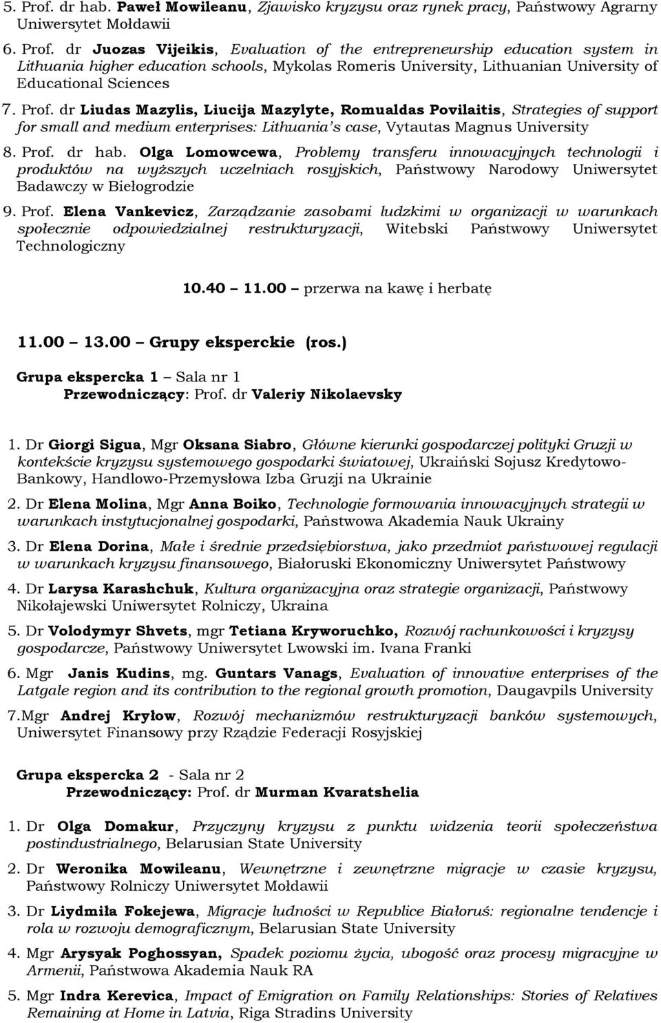 Olga Lomowcewa, Problemy transferu innowacyjnych technologii i produktów na wyższych uczelniach rosyjskich, Państwowy Narodowy Uniwersytet Badawczy w Biełogrodzie 9. Prof.
