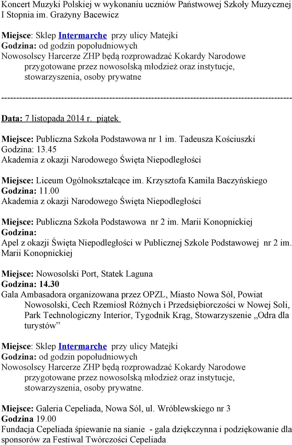 Krzysztofa Kamila Baczyńskiego Akademia z okazji Narodowego Święta Niepodległości Miejsce: Publiczna Szkoła Podstawowa nr 2 im.