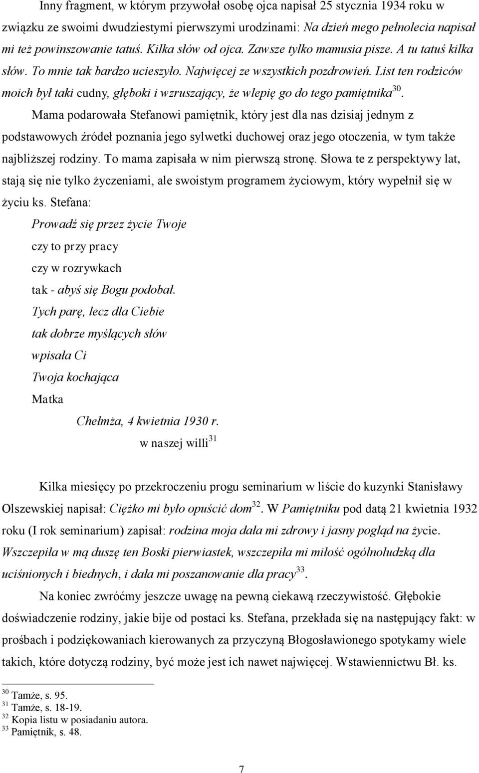 List ten rodziców moich był taki cudny, głęboki i wzruszający, że wlepię go do tego pamiętnika 30.