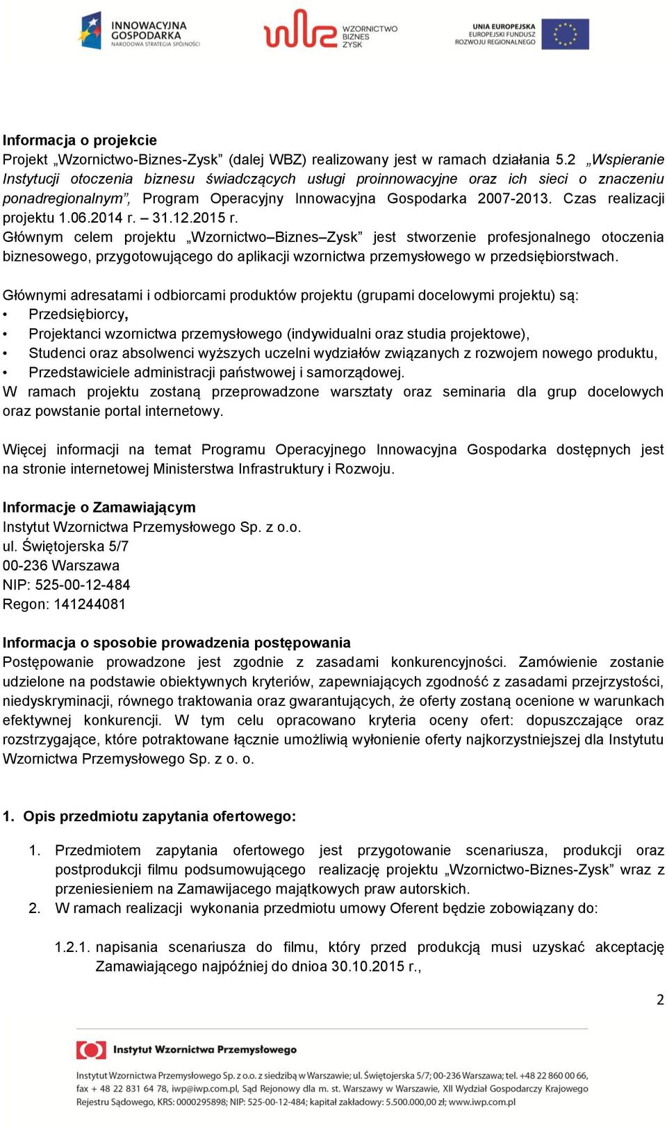 Czas realizacji projektu 1.06.2014 r. 31.12.2015 r.