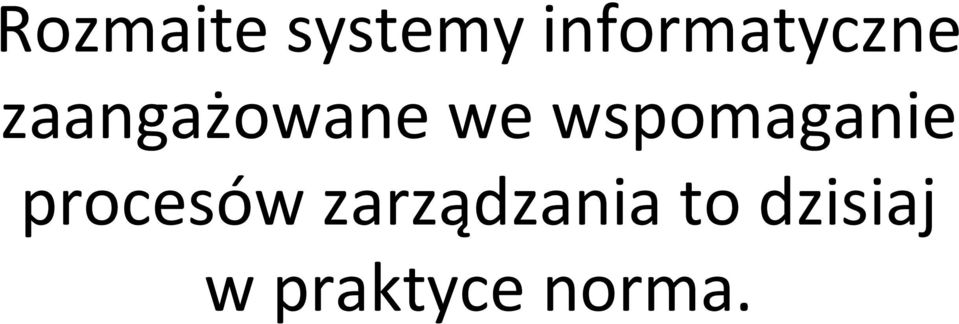 we wspomaganie procesów