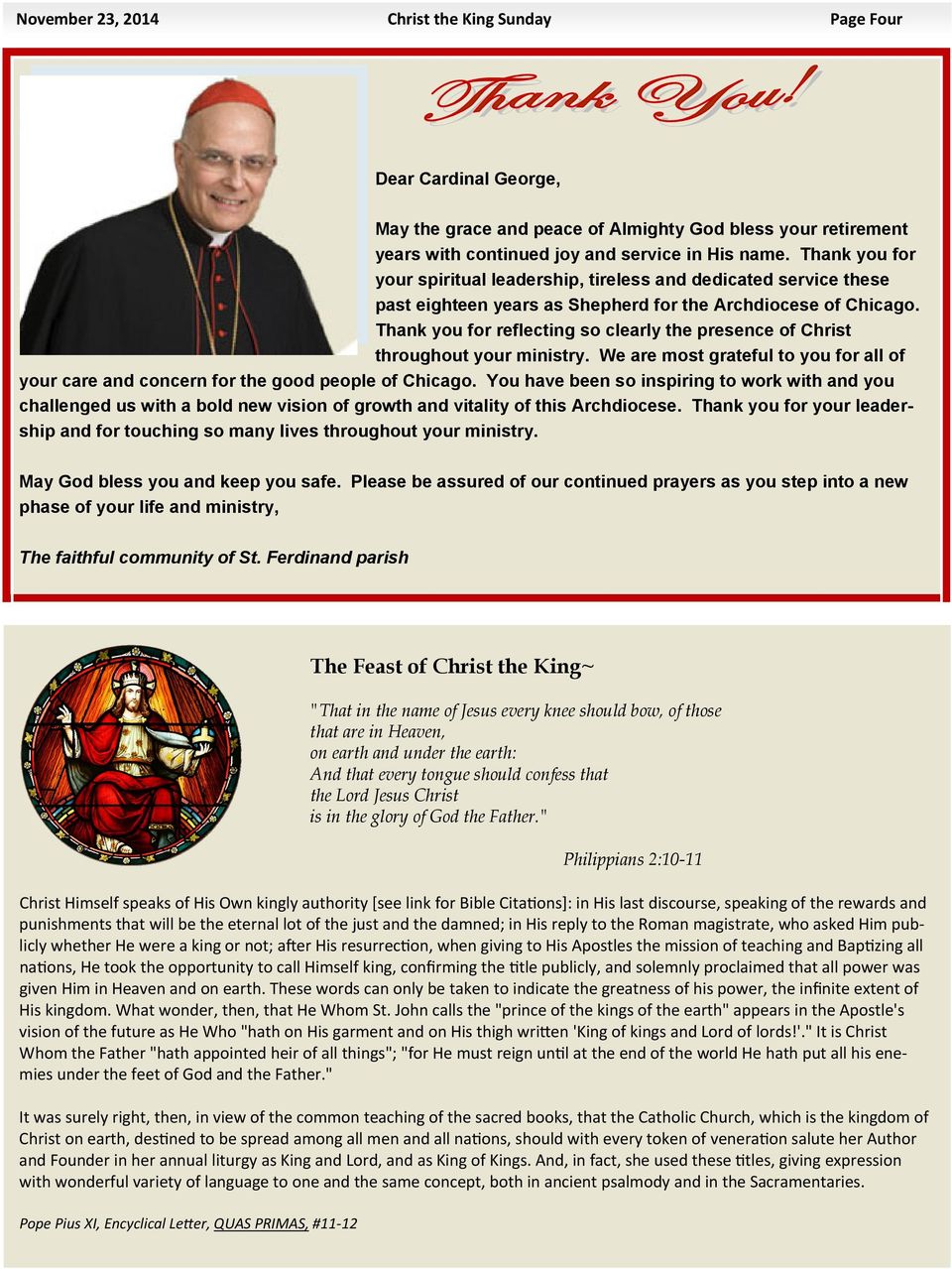 Thank you for reflecting so clearly the presence of Christ throughout your ministry. We are most grateful to you for all of your care and concern for the good people of Chicago.