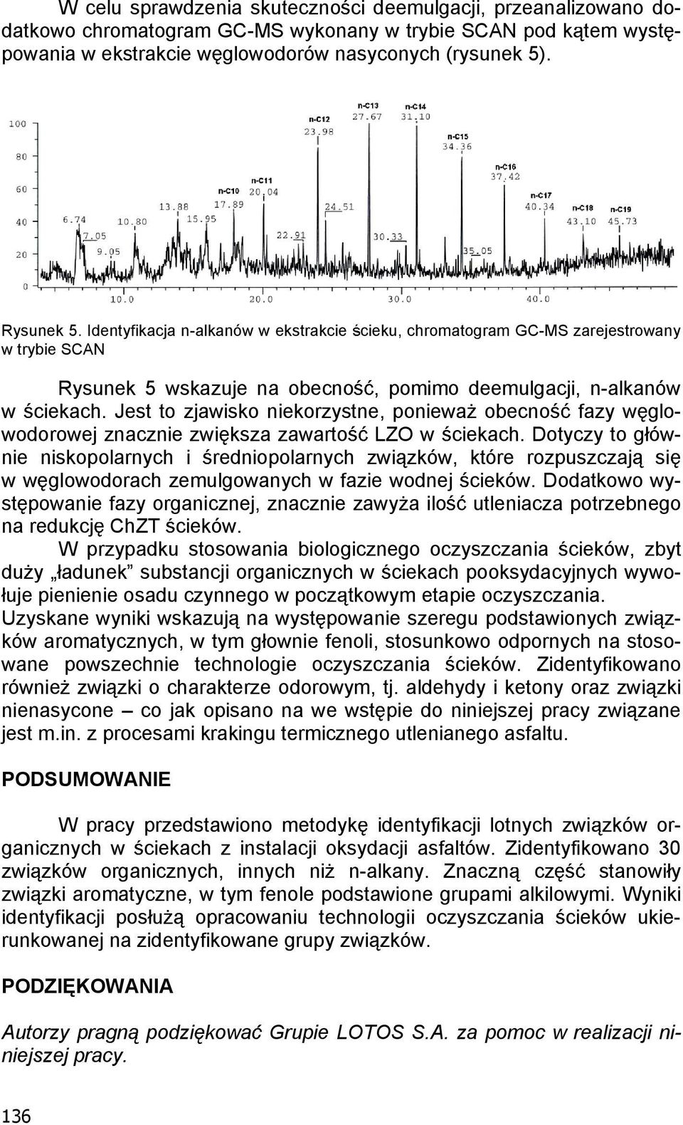 Jest to zjawisko niekorzystne, poniewa obecno fazy w glowodorowej znacznie zwi ksza zawarto LZO w ciekach.