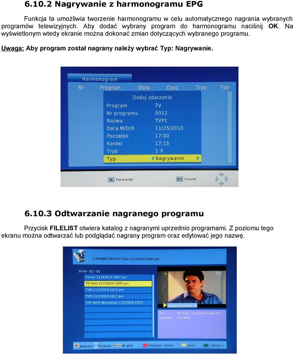 Na wyświetlonym wtedy ekranie można dokonać zmian dotyczących wybranego programu.