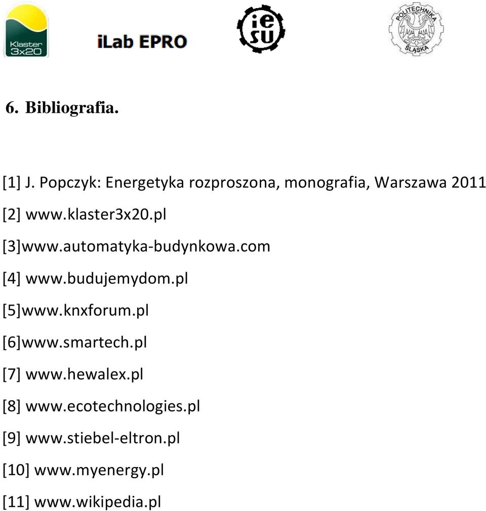 pl [3]www.automatyka-budynkowa.com [4] www.budujemydom.pl [5]www.knxforum.