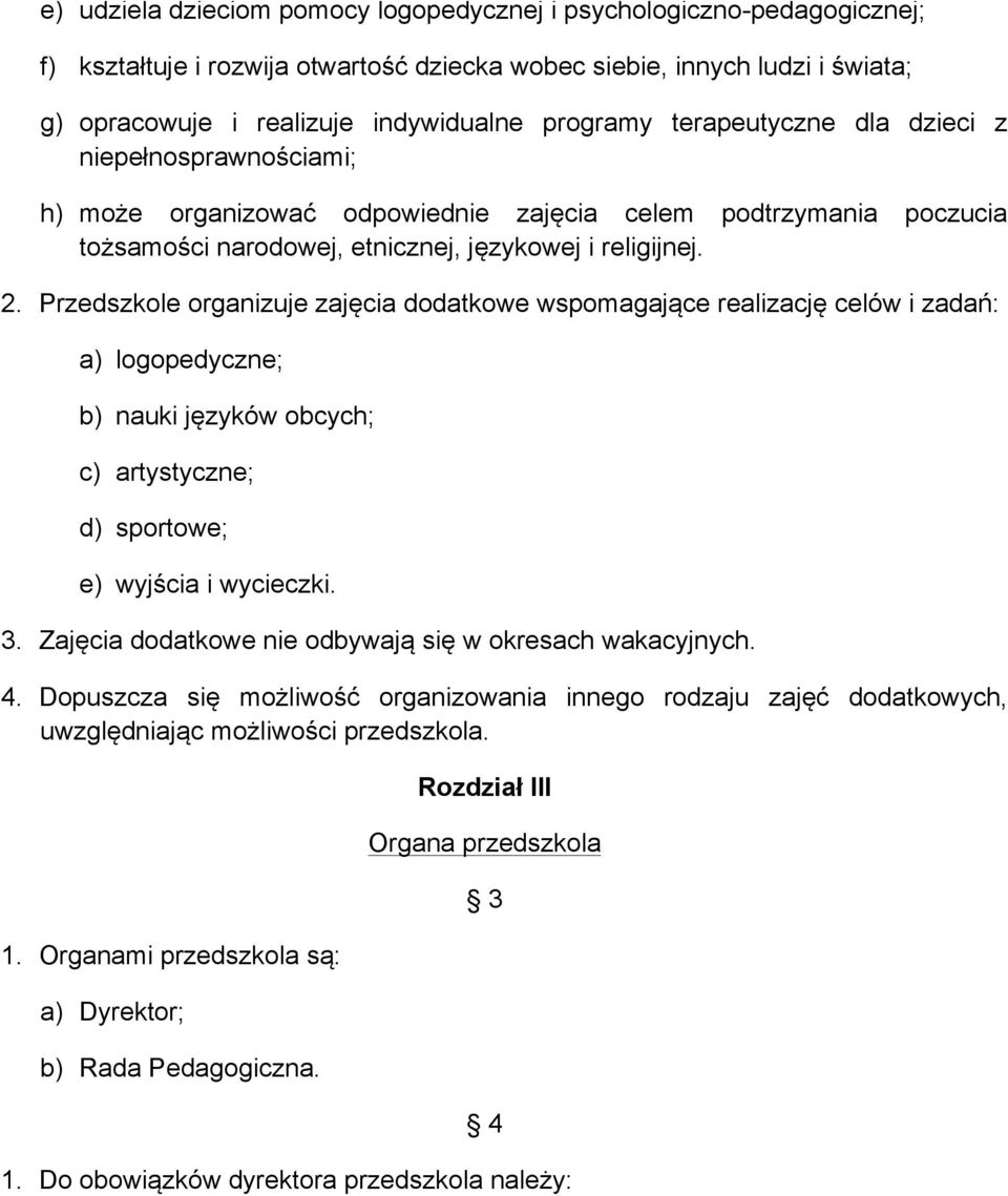 zajęcia celem podtrzymania poczucia tożsamości narodowej, etnicznej, językowej i religijnej. 2.