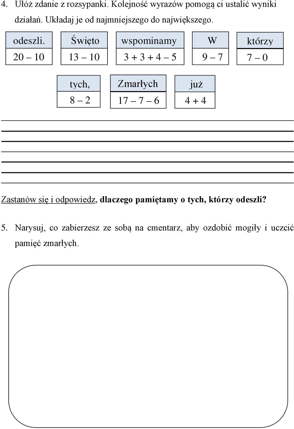 Święto wspominamy W którzy 20 10 13 10 3 + 3 + 4 5 9 7 7 0 tych, Zmarłych już 8 2 17 7 6 4 + 4