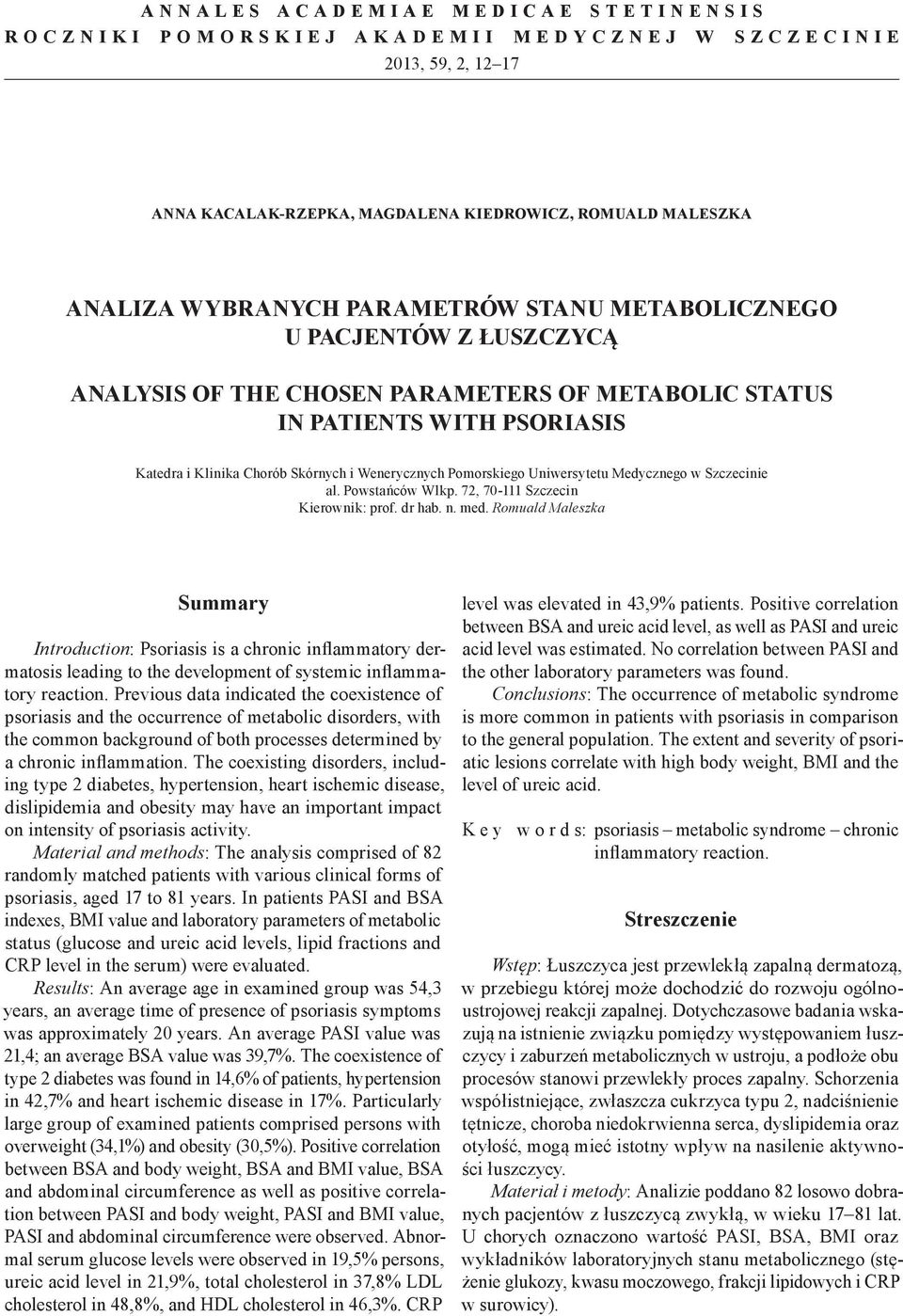 Medycznego w Szczecinie al. Powstańców Wlkp. 72, 70-111 Szczecin Kierownik: prof. dr hab. n. med.