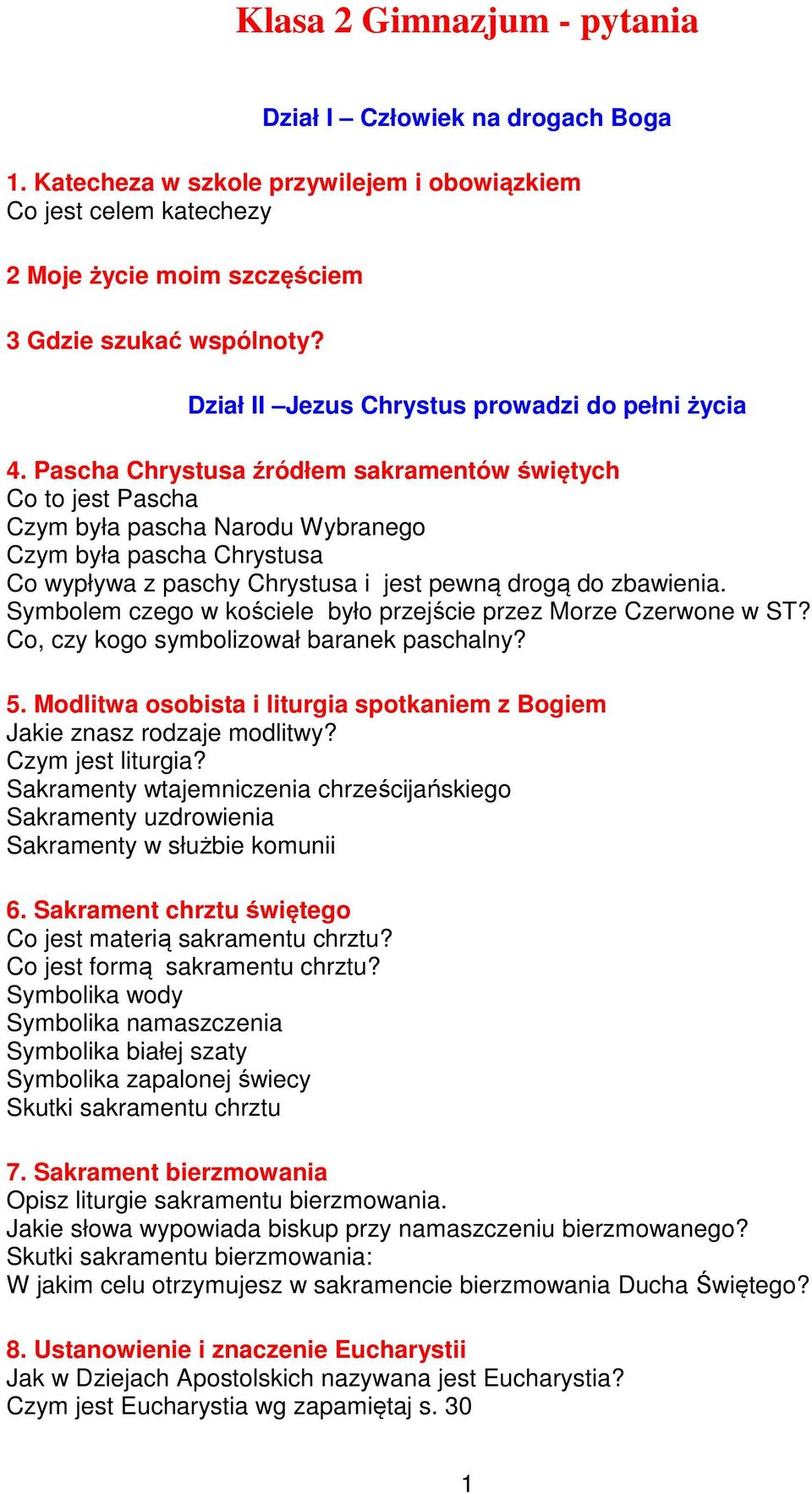 Pascha Chrystusa źródłem sakramentów świętych Co to jest Pascha Czym była pascha Narodu Wybranego Czym była pascha Chrystusa Co wypływa z paschy Chrystusa i jest pewną drogą do zbawienia.
