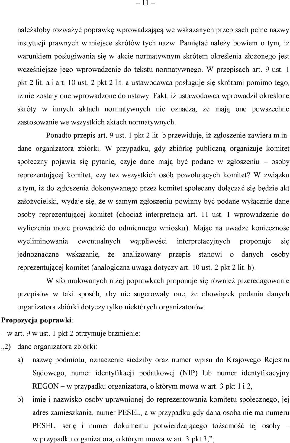 1 pkt 2 lit. a i art. 10 ust. 2 pkt 2 lit. a ustawodawca posługuje się skrótami pomimo tego, iż nie zostały one wprowadzone do ustawy.