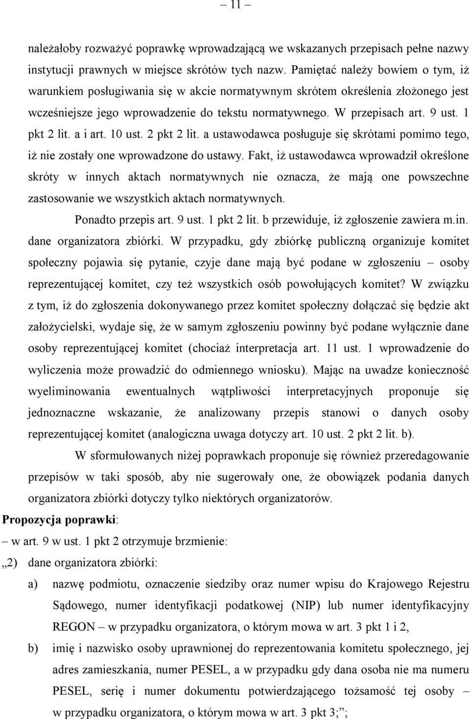 1 pkt 2 lit. a i art. 10 ust. 2 pkt 2 lit. a ustawodawca posługuje się skrótami pomimo tego, iż nie zostały one wprowadzone do ustawy.