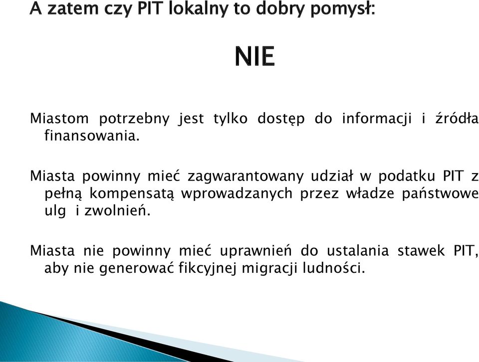 Miasta powinny mieć zagwarantowany udział w podatku PIT z pełną kompensatą