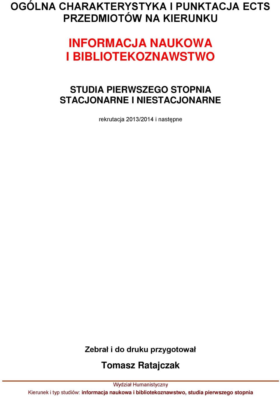 PIERWSZEGO STOPNIA STACJONARNE I NIESTACJONARNE rekrutacja