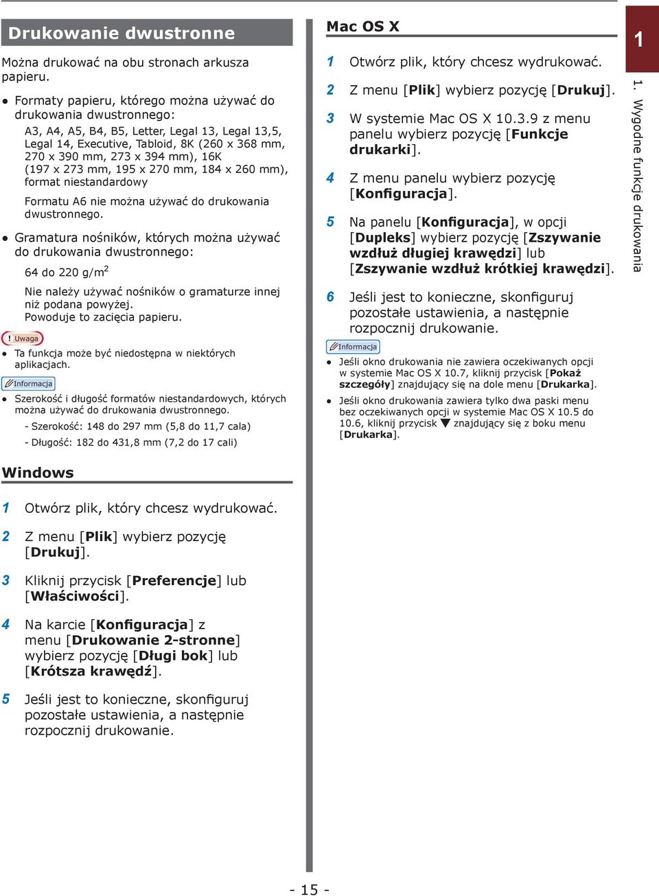 (197 x 273 mm, 195 x 270 mm, 184 x 260 mm), format niestandardowy Formatu A6 nie można używać do drukowania dwustronnego.