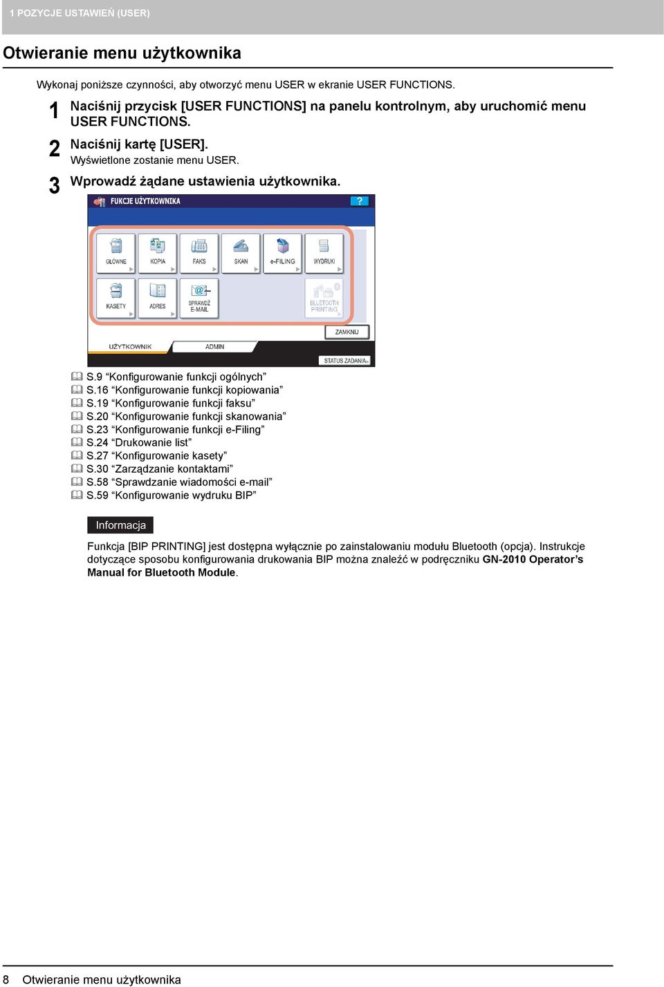 9 Konfigurowanie funkcji ogólnych S.6 Konfigurowanie funkcji kopiowania S.9 Konfigurowanie funkcji faksu S.20 Konfigurowanie funkcji skanowania S.23 Konfigurowanie funkcji e-filing S.