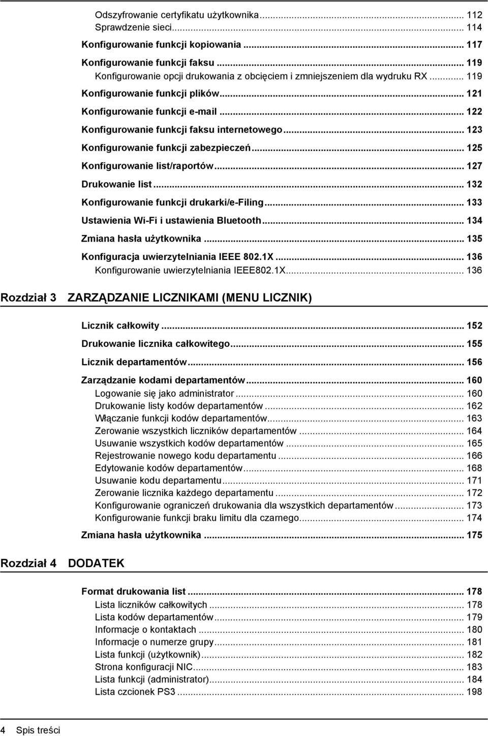 .. 23 Konfigurowanie funkcji zabezpieczeń... 25 Konfigurowanie list/raportów... 27 Drukowanie list... 32 Konfigurowanie funkcji drukarki/e-filing... 33 Ustawienia Wi-Fi i ustawienia Bluetooth.