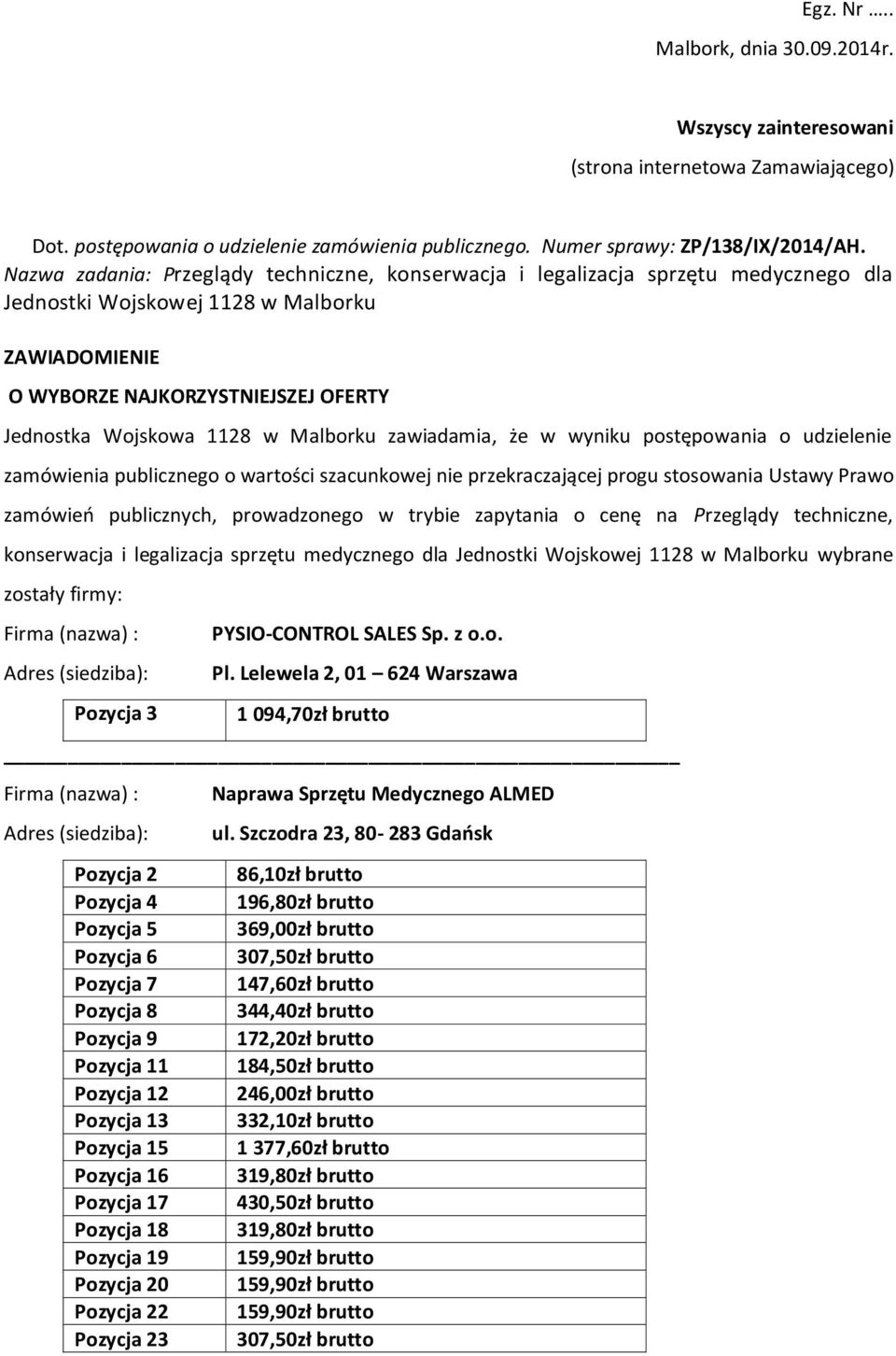 Malborku zawiadamia, że w wyniku postępowania o udzielenie zamówienia publicznego o wartości szacunkowej nie przekraczającej progu stosowania Ustawy Prawo zamówień publicznych, prowadzonego w trybie