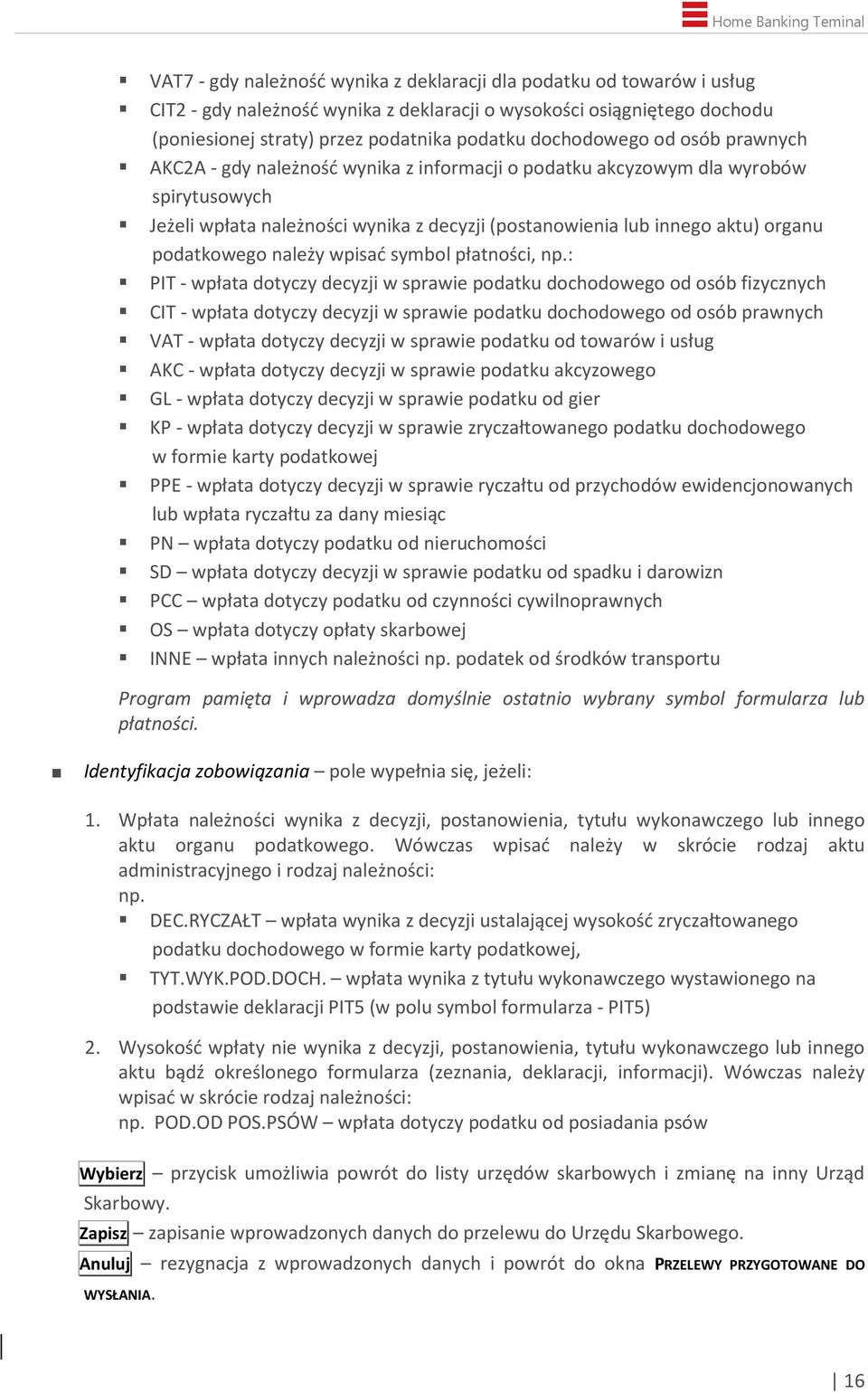 podatkowego należy wpisać symbol płatności, np.