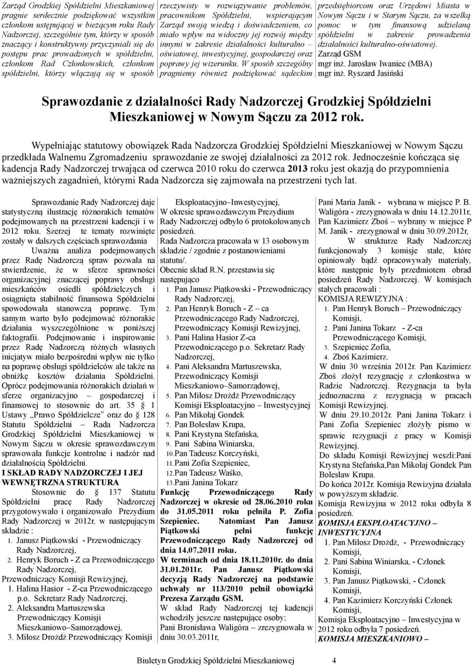 pły doczny jej rozój mędzy nnym zakrese dzałalnośc kulturalno ośatoej, nestycyjnej, gospodarczej oraz popray jej zerunku.