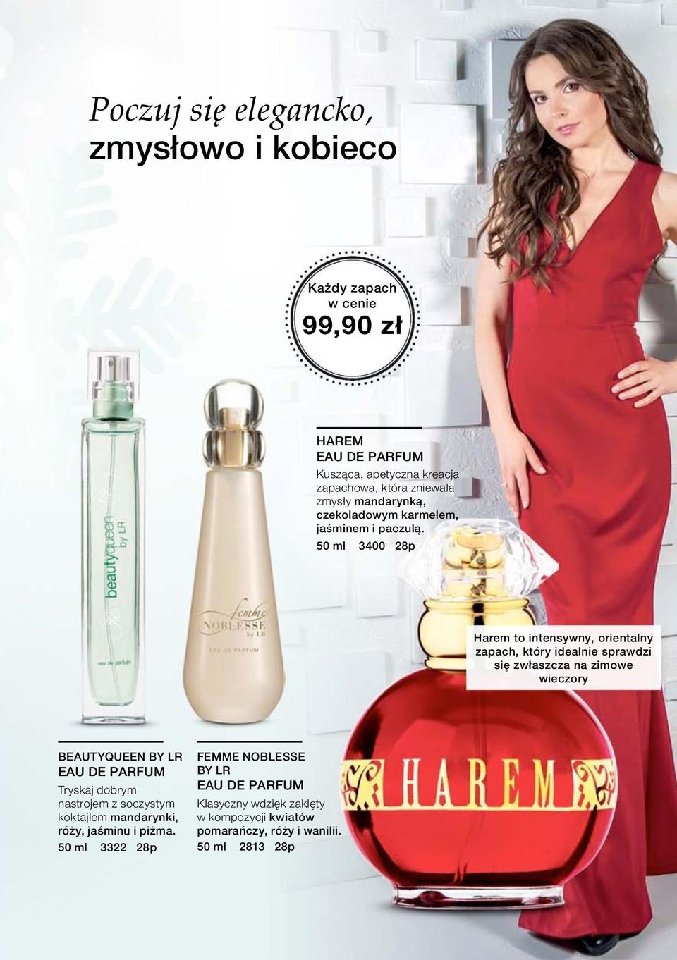 50 ml 3400 28p Harem to intensywny, orientalny zapach, który idealnie sprawdzi się zwłaszcza na zimowe wieczory BEAUTYQUEEN BY LR EAU DE