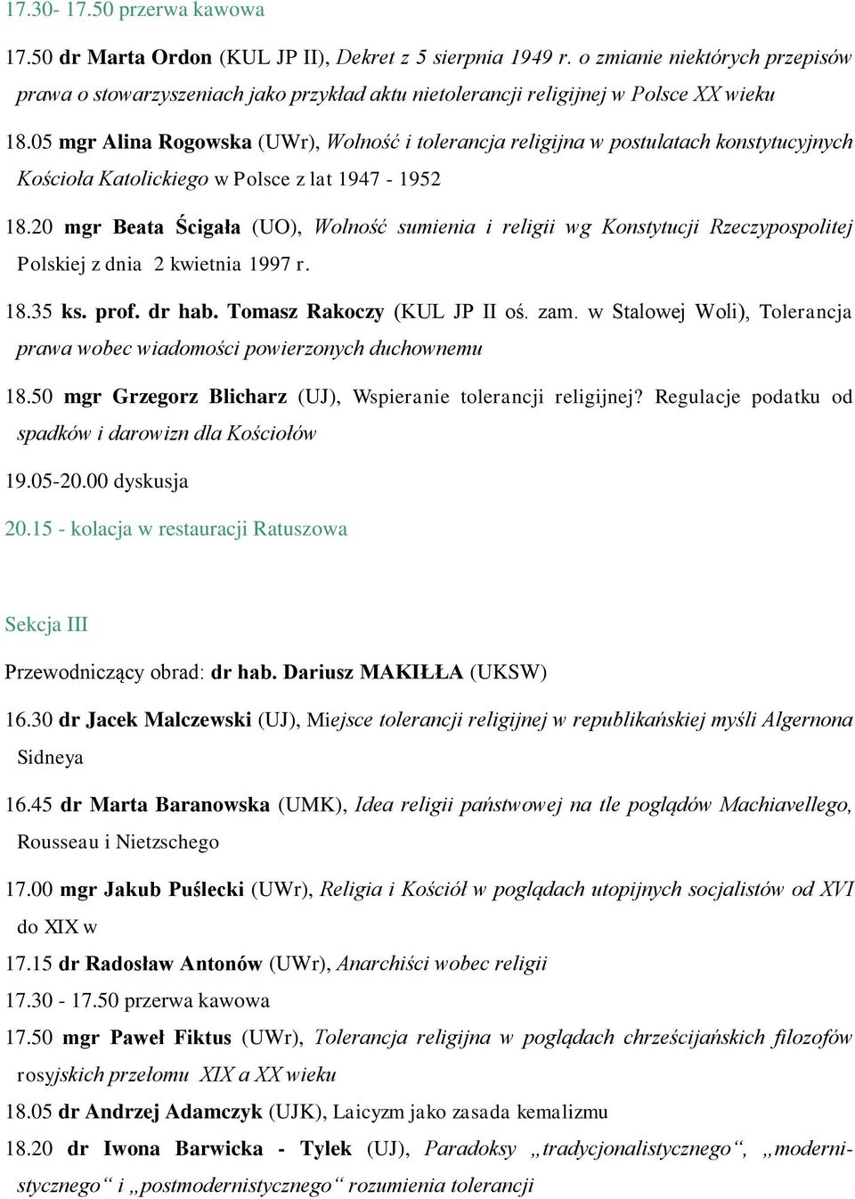 05 mgr Alina Rogowska (UWr), Wolność i tolerancja religijna w postulatach konstytucyjnych Kościoła Katolickiego w Polsce z lat 1947-1952 18.