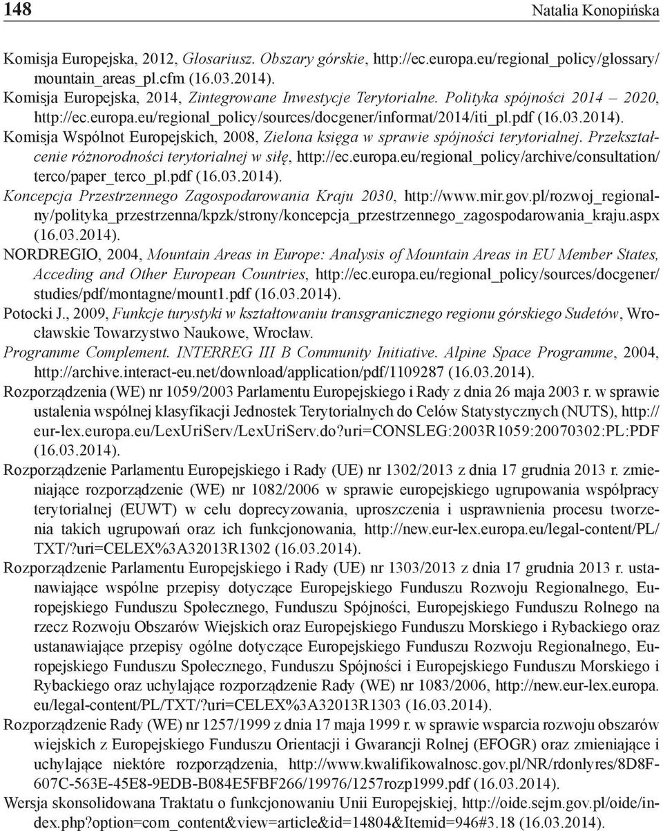 pdf Komisja Wspólnot Europejskich, 2008, Zielona księga w sprawie spójności terytorialnej. Przekształcenie różnorodności terytorialnej w siłę, http://ec.europa.