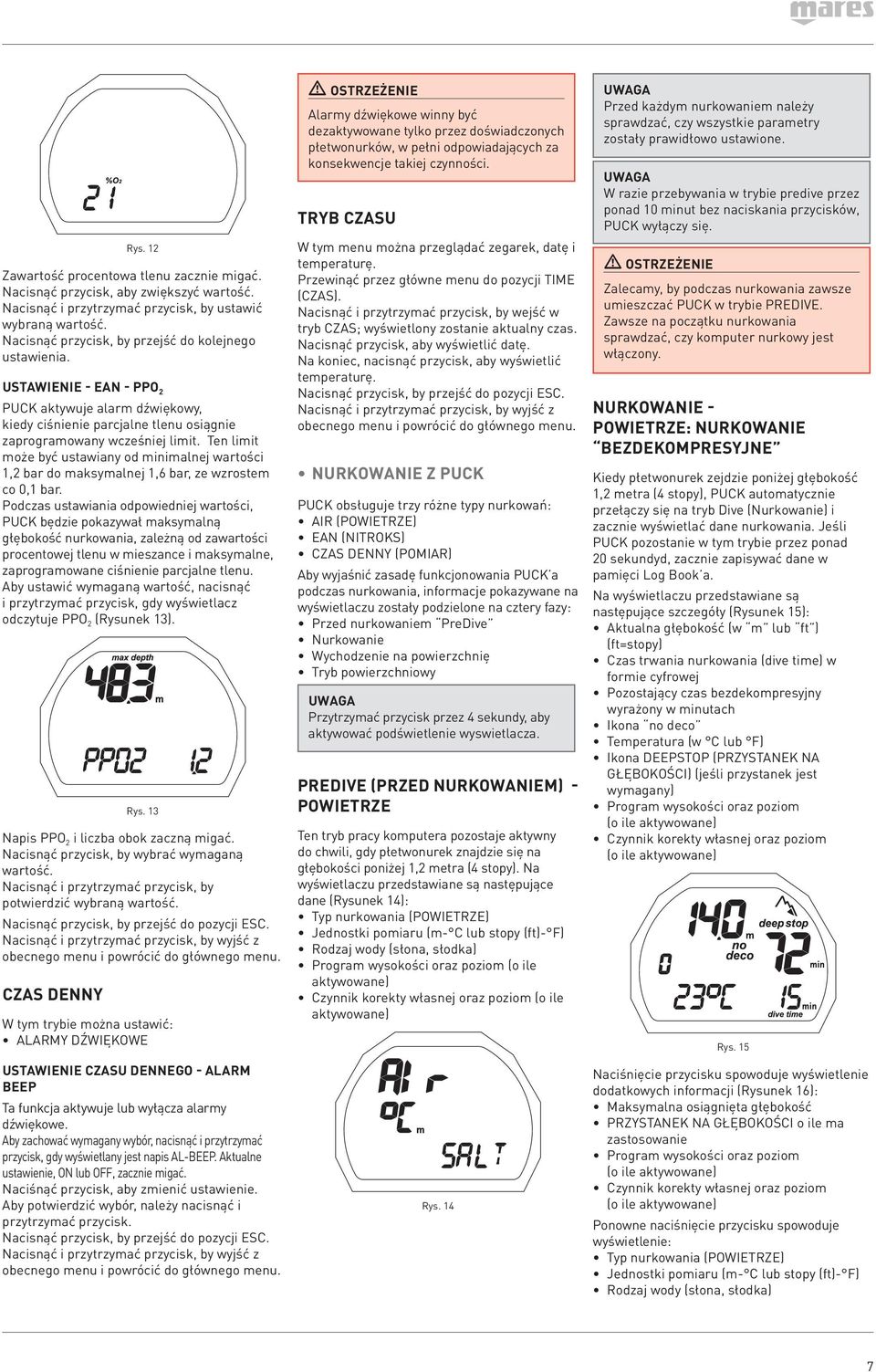 Ten limit może być ustawiany od minimalnej wartości 1,2 bar do maksymalnej 1,6 bar, ze wzrostem co 0,1 bar.