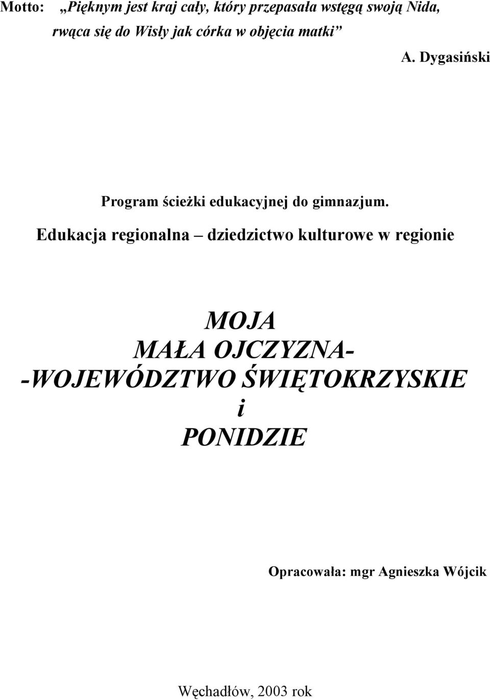 Dygasiński Program ścieżki edukacyjnej do gimnazjum.