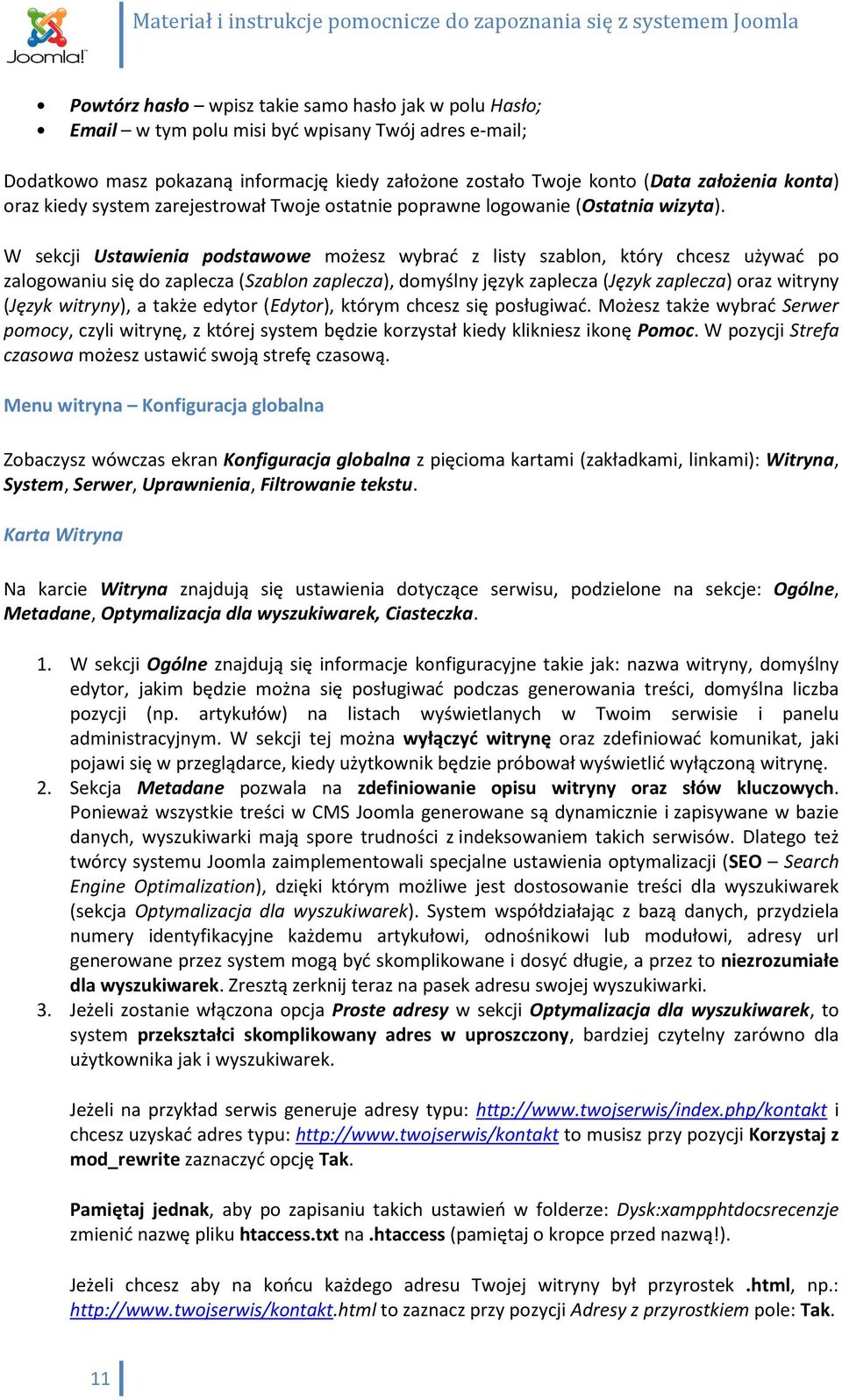 W sekcji Ustawienia podstawowe możesz wybrać z listy szablon, który chcesz używać po zalogowaniu się do zaplecza (Szablon zaplecza), domyślny język zaplecza (Język zaplecza) oraz witryny (Język