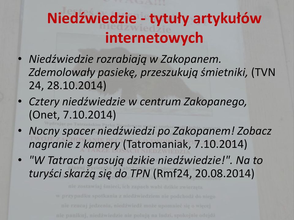 2014) Cztery niedźwiedzie w centrum Zakopanego, (Onet, 7.10.