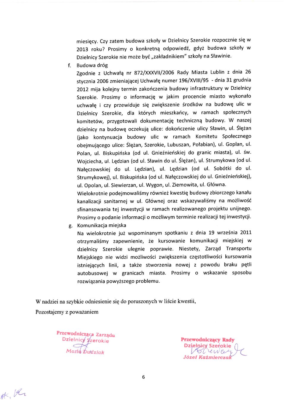 !l/95 - dnia 31 grudnia 2012 mija kolejny termin zakończenia budowy infrastruktury w Dzielnicy Szerokie.