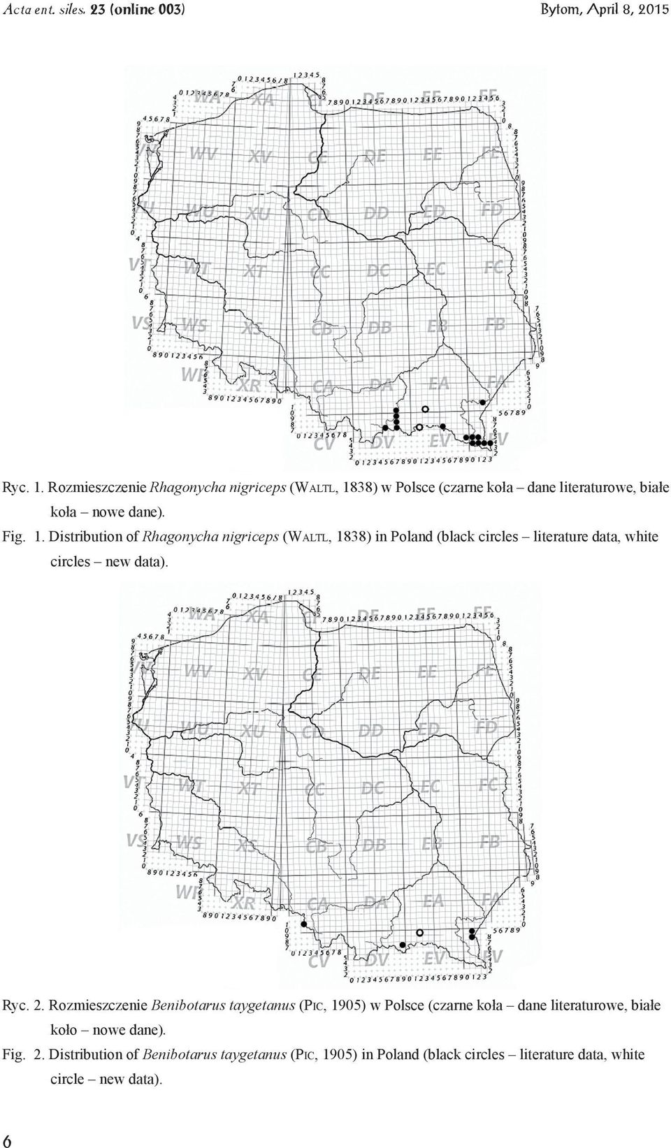 Distribution of Rhagonycha nigriceps (Waltl, 1838) in Poland (black circles literature data, white circles new data). Ryc.