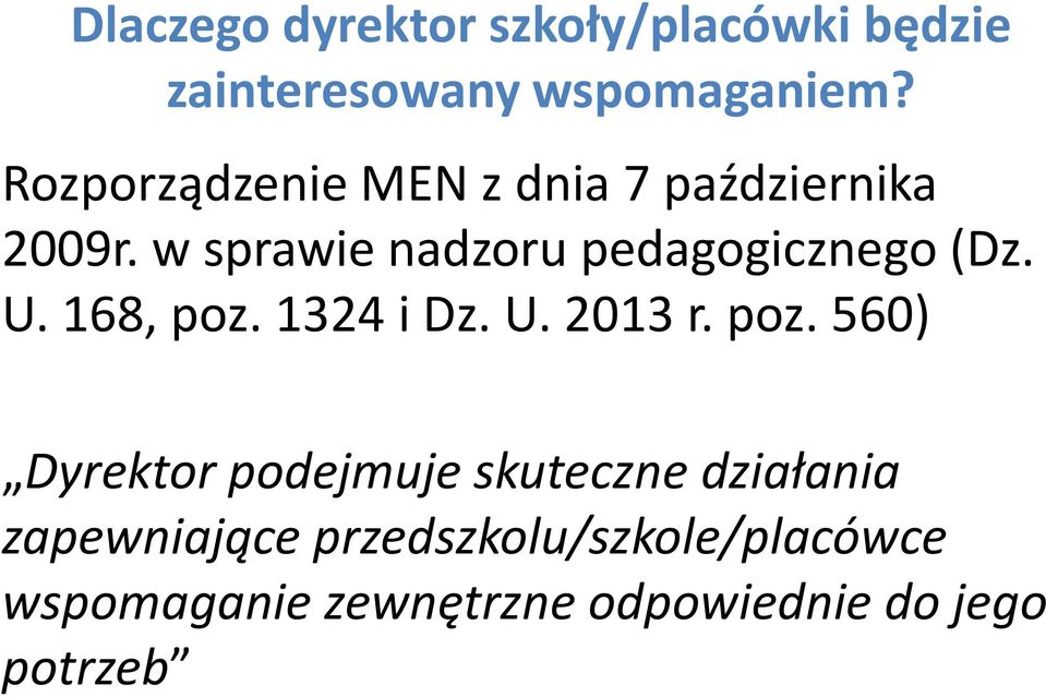 w sprawie nadzoru pedagogicznego (Dz. U. 168, poz.