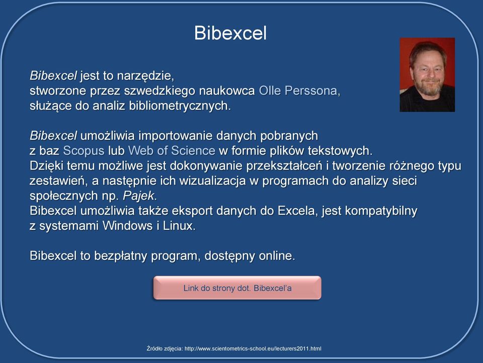 Dzięki temu możliwe jest dokonywanie przekształceń i tworzenie różnego typu zestawień, a następnie ich wizualizacja w programach do analizy sieci społecznych np.