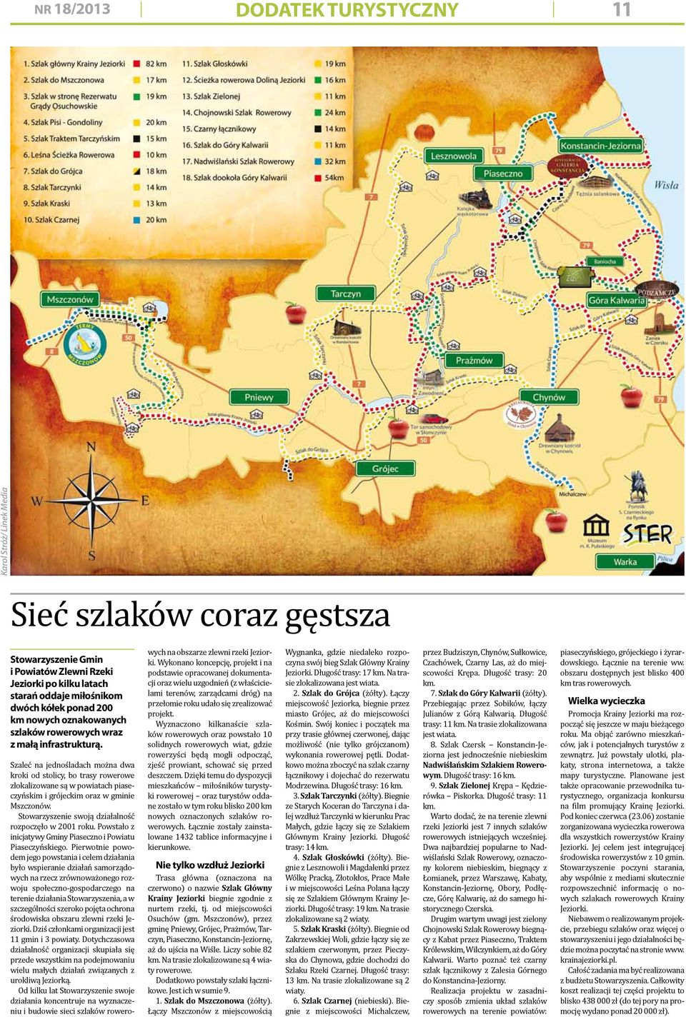 Szaleć na jednośladach można dwa kroki od stolicy, bo trasy rowerowe zlokalizowane są w powiatach piaseczyńskim i grójeckim oraz w gminie Mszczonów.