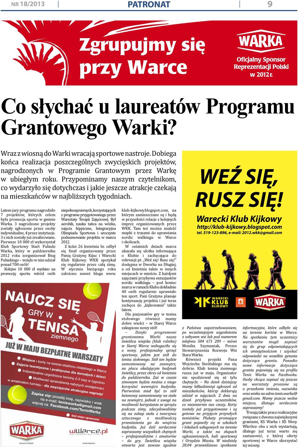 Przypominamy naszym czytelnikom, co wydarzyło się dotychczas i jakie jeszcze atrakcje czekają na mieszkańców w najbliższych tygodniach.