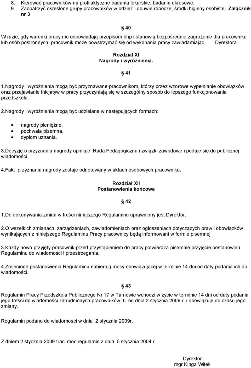 zawiadamiając Dyrektora. Rozdział XI Nagrody i wyróżnienia. 41 1.