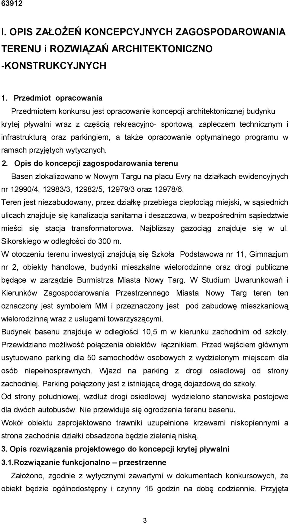 parkingiem, a także opracowanie optymalnego programu w ramach przyjętych wytycznych. 2.