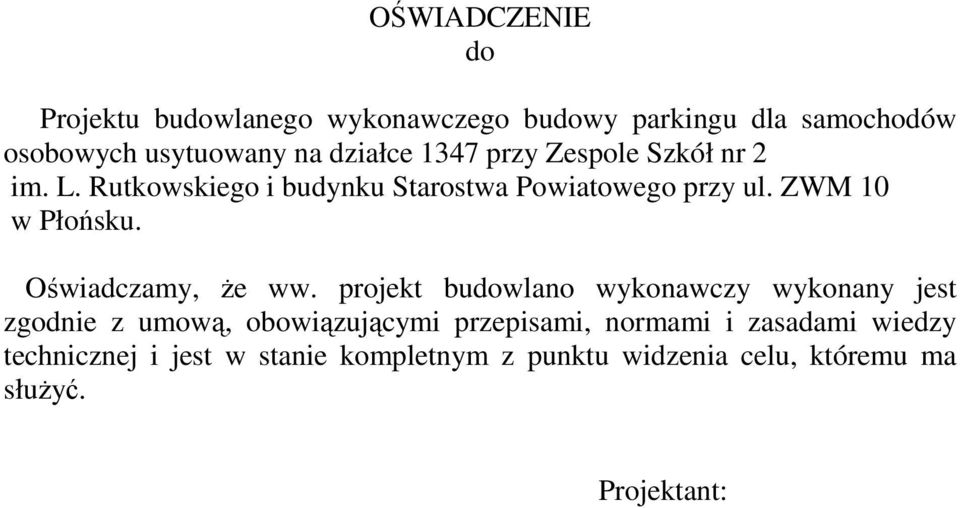 ZWM 10 w Płońsku. Oświadczamy, że ww.