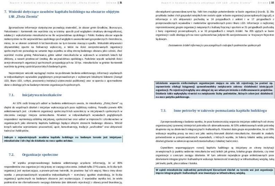 Wnioski dotyczące zasobów kapitału ludzkiego na obszarze objętym LSR Złota Ziemia Zgromadzone informacje statystyczne pozwalają stwierdzić, że obszar gmin Grodków, Skoroszyce, Pakosławice i Kamiennik