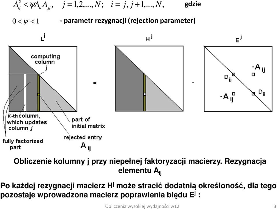 kolumny j przy niepełnej faktoryzacji macierzy.