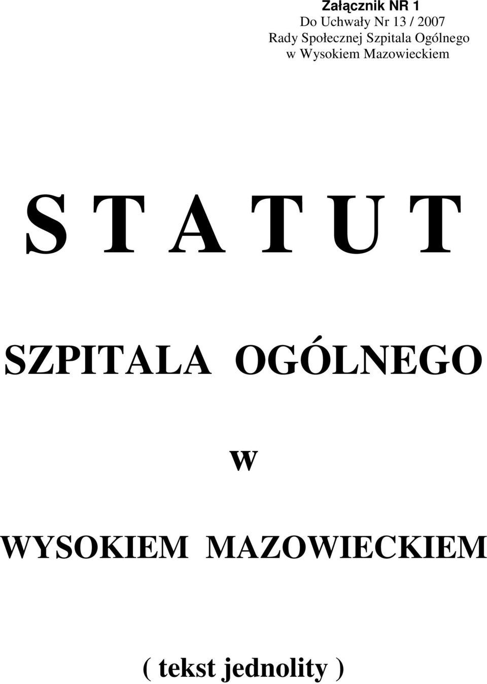 Wysokiem Mazowieckiem S T A T U T SZPITALA